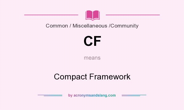 What does CF mean? It stands for Compact Framework