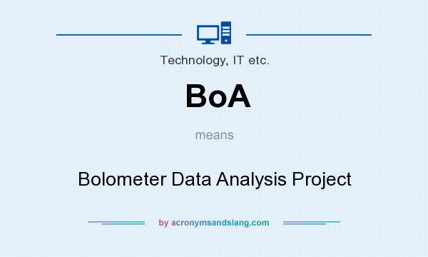 What does BoA mean? It stands for Bolometer Data Analysis Project