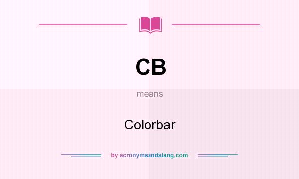 What does CB mean? It stands for Colorbar