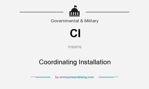 What does CI mean? It stands for Coordinating Installation