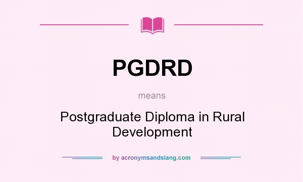 What does PGDRD mean? It stands for Postgraduate Diploma in Rural Development