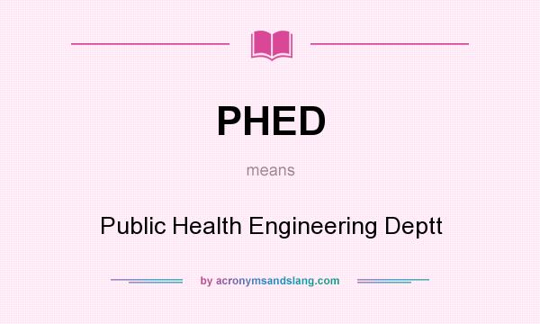 What does PHED mean? It stands for Public Health Engineering Deptt