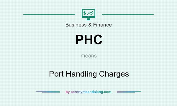 What does PHC mean? It stands for Port Handling Charges