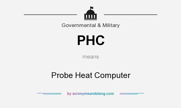 What does PHC mean? It stands for Probe Heat Computer