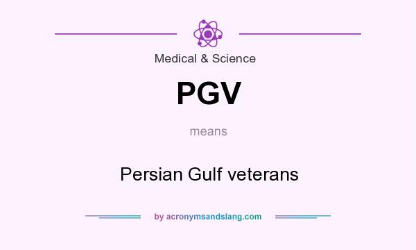 What does PGV mean? It stands for Persian Gulf veterans