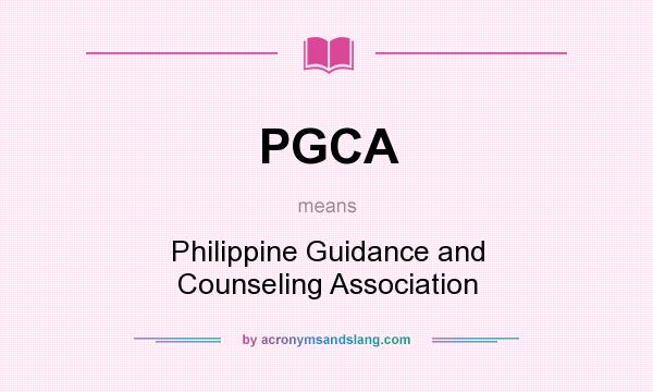 What does PGCA mean? It stands for Philippine Guidance and Counseling Association