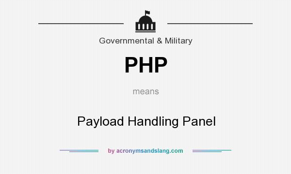 What does PHP mean? It stands for Payload Handling Panel