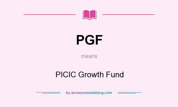 What does PGF mean? It stands for PICIC Growth Fund