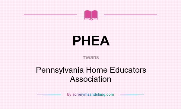What does PHEA mean? It stands for Pennsylvania Home Educators Association