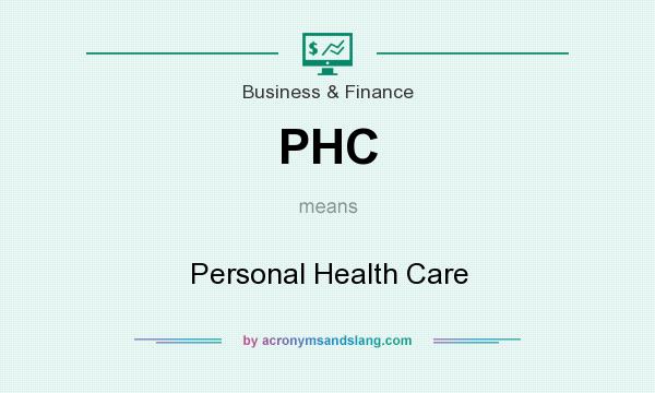 What does PHC mean? It stands for Personal Health Care