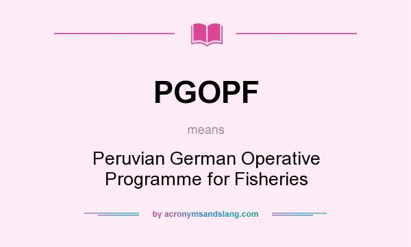 What does PGOPF mean? It stands for Peruvian German Operative Programme for Fisheries
