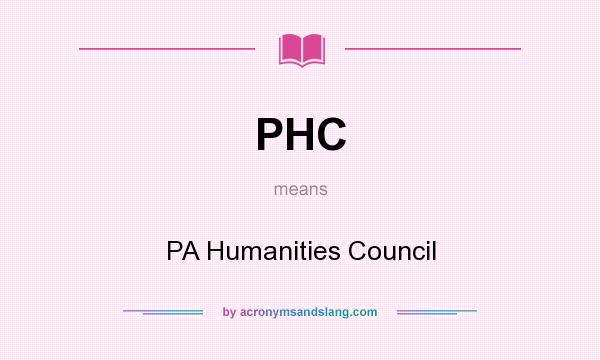 What does PHC mean? It stands for PA Humanities Council