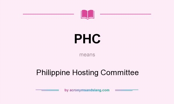 What does PHC mean? It stands for Philippine Hosting Committee
