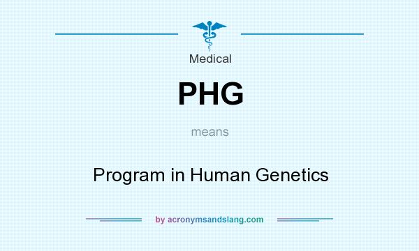 What does PHG mean? It stands for Program in Human Genetics