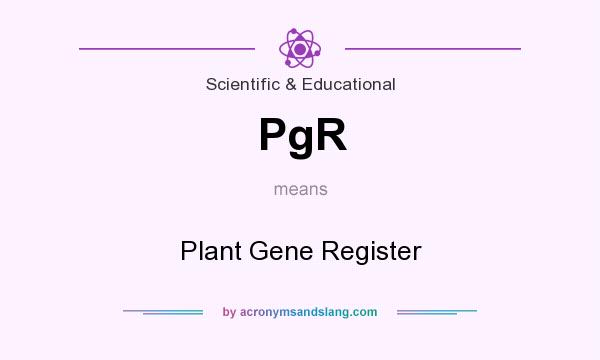 What does PgR mean? It stands for Plant Gene Register