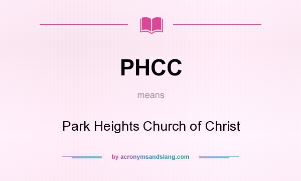 What does PHCC mean? It stands for Park Heights Church of Christ