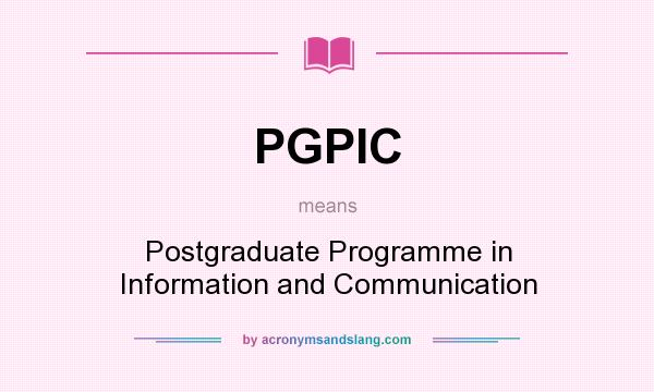 What does PGPIC mean? It stands for Postgraduate Programme in Information and Communication