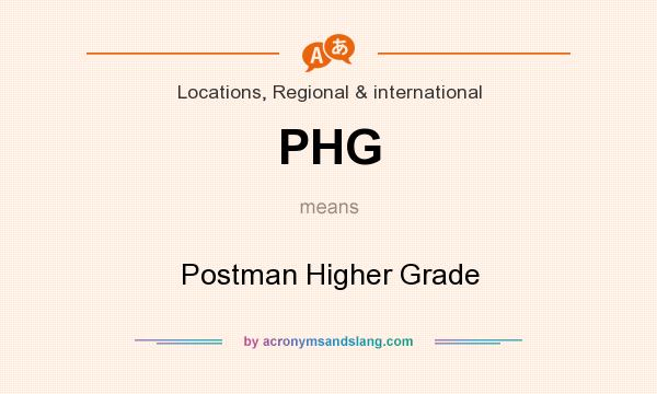 What does PHG mean? It stands for Postman Higher Grade
