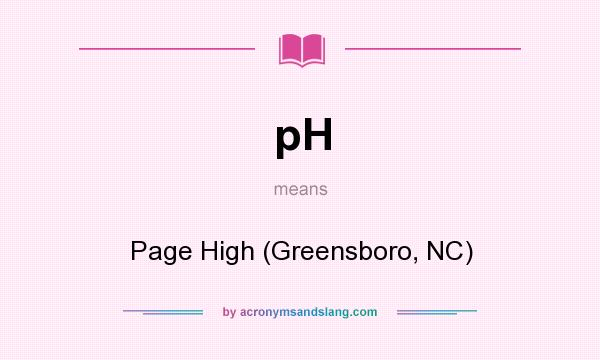 What does pH mean? It stands for Page High (Greensboro, NC)
