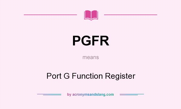 What does PGFR mean? It stands for Port G Function Register