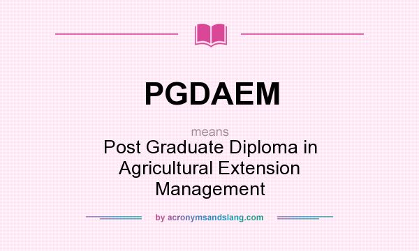 What does PGDAEM mean? It stands for Post Graduate Diploma in Agricultural Extension Management