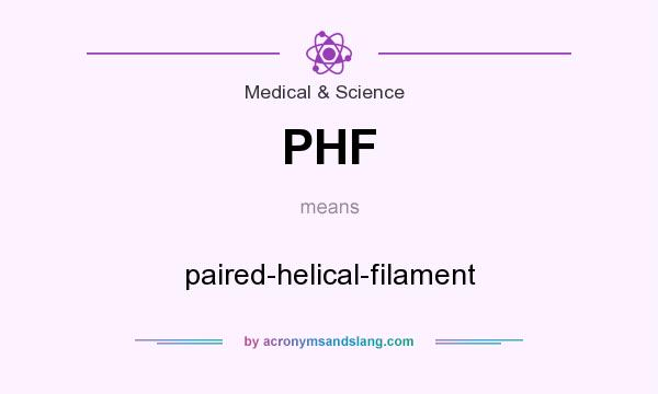What does PHF mean? It stands for paired-helical-filament