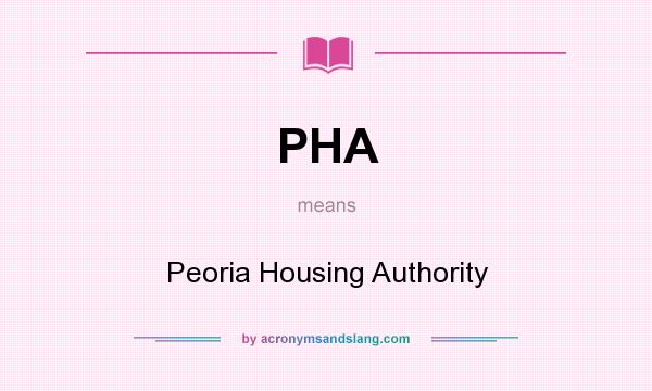 What does PHA mean? It stands for Peoria Housing Authority