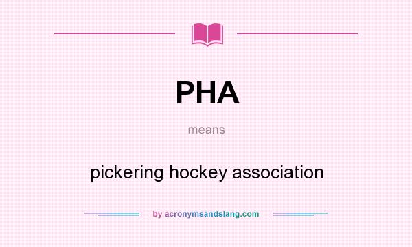 What does PHA mean? It stands for pickering hockey association