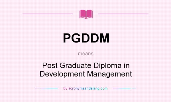 What does PGDDM mean? It stands for Post Graduate Diploma in Development Management