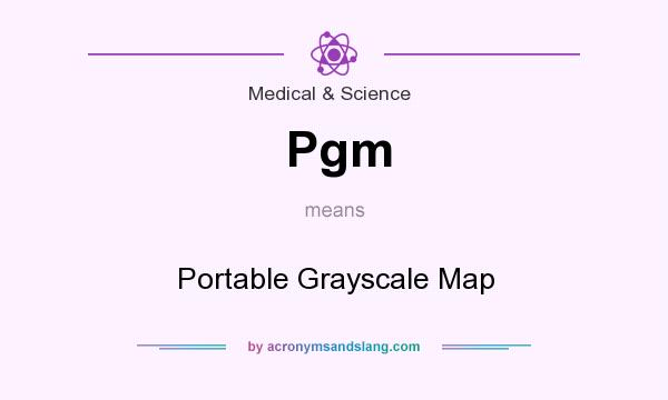 What does Pgm mean? It stands for Portable Grayscale Map