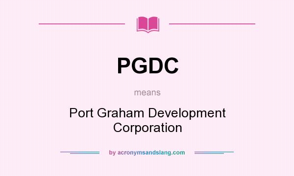 What does PGDC mean? It stands for Port Graham Development Corporation