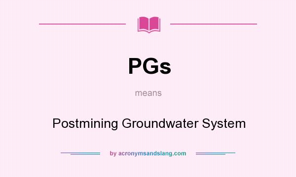 What does PGs mean? It stands for Postmining Groundwater System