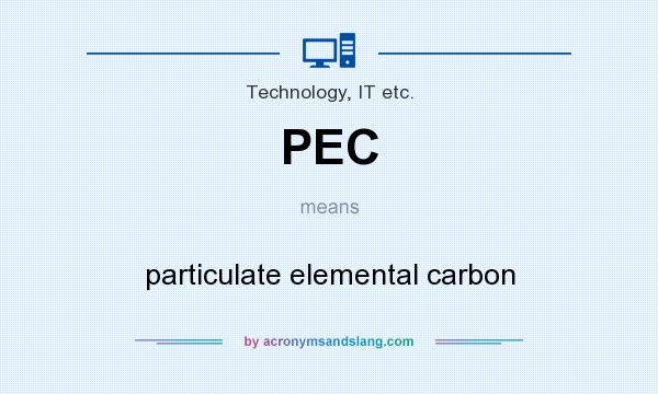 What does PEC mean? It stands for particulate elemental carbon