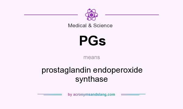 What does PGs mean? It stands for prostaglandin endoperoxide synthase