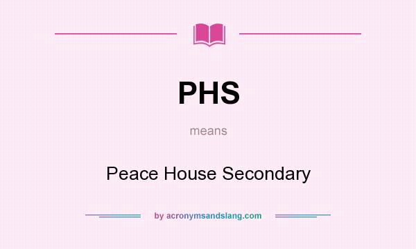 What does PHS mean? It stands for Peace House Secondary