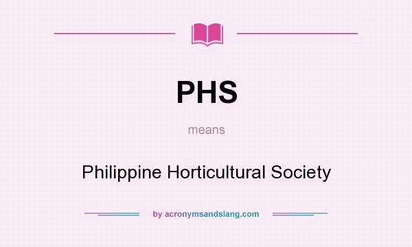 What does PHS mean? It stands for Philippine Horticultural Society