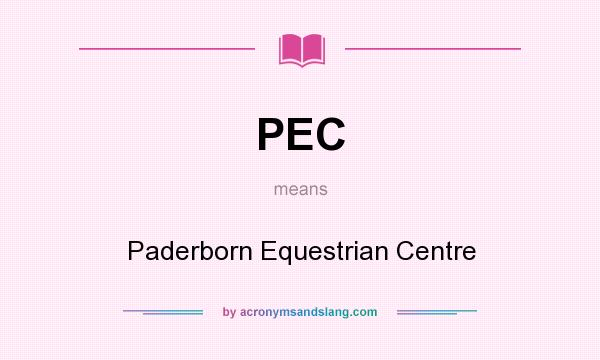 What does PEC mean? It stands for Paderborn Equestrian Centre