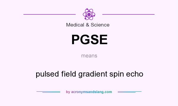 What does PGSE mean? It stands for pulsed field gradient spin echo