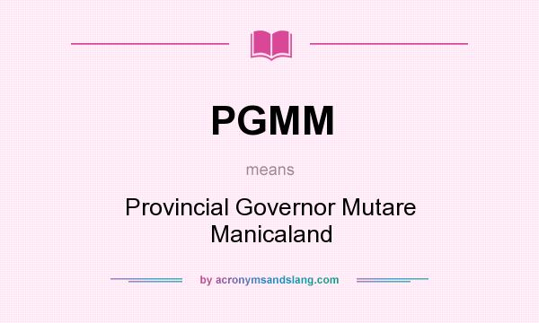 What does PGMM mean? It stands for Provincial Governor Mutare Manicaland
