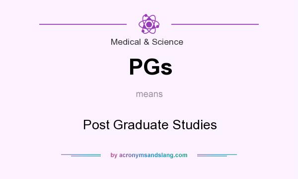What does PGs mean? It stands for Post Graduate Studies