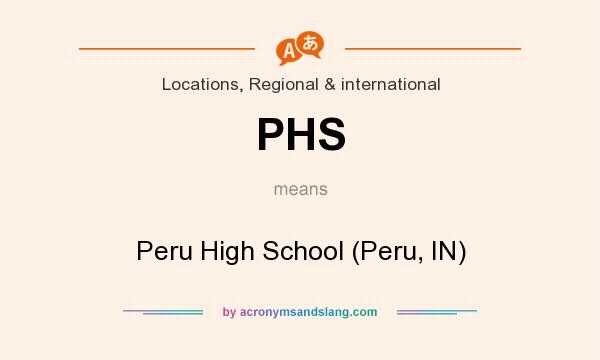 What does PHS mean? It stands for Peru High School (Peru, IN)