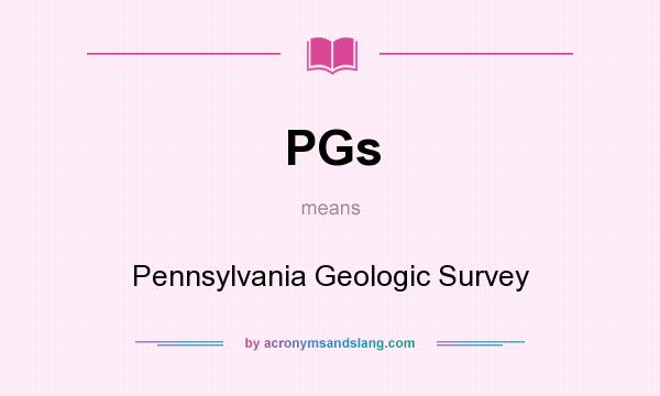 What does PGs mean? It stands for Pennsylvania Geologic Survey