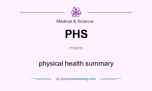 What does PHS mean? It stands for physical health summary