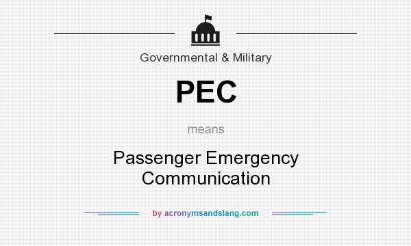 What does PEC mean? It stands for Passenger Emergency Communication