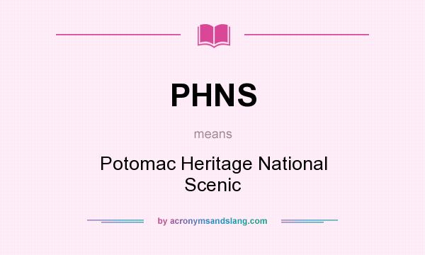 What does PHNS mean? It stands for Potomac Heritage National Scenic