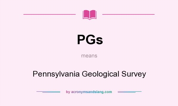 What does PGs mean? It stands for Pennsylvania Geological Survey