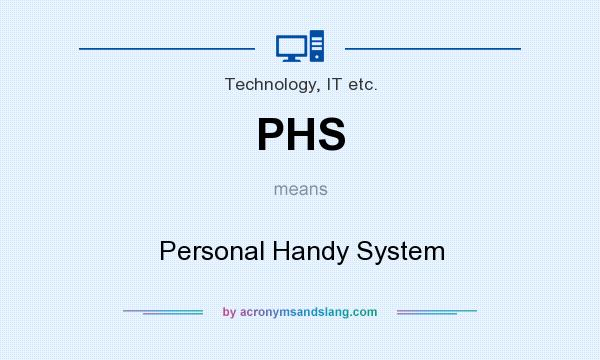 What does PHS mean? It stands for Personal Handy System