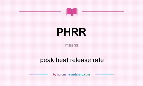 What does PHRR mean? It stands for peak heat release rate