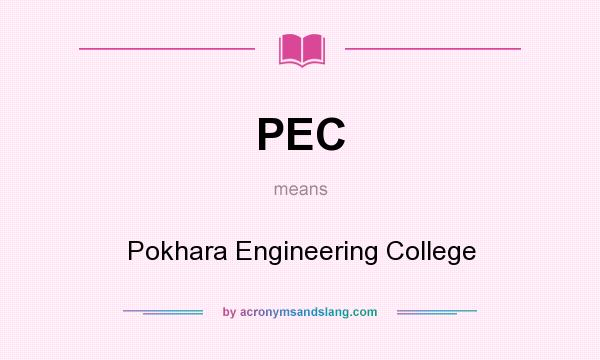 What does PEC mean? It stands for Pokhara Engineering College
