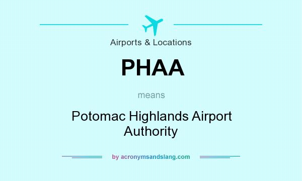 What does PHAA mean? It stands for Potomac Highlands Airport Authority
